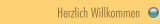 Herzlich Willkommen